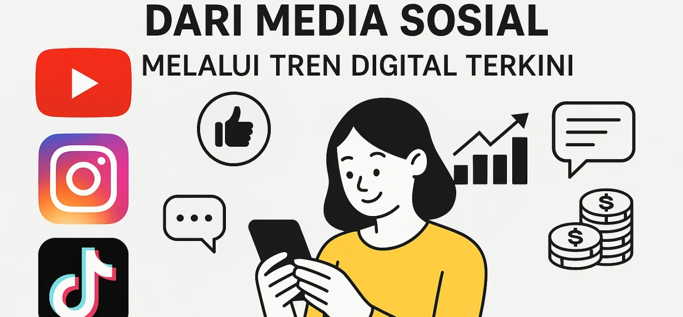 12 Cara Berpenghasilan dari Media Sosial Lewat Tren Digital Terkini!