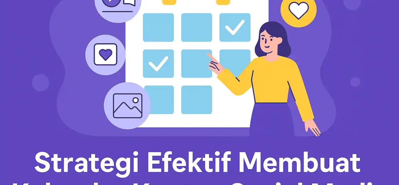 5 Langkah Efektif Membuat Kalender Konten Sosial Media
