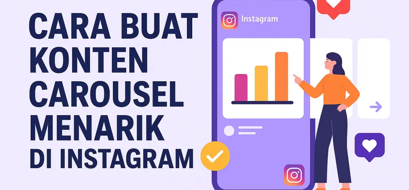 7 Cara Buat Konten Carousel Menarik di Instagram
